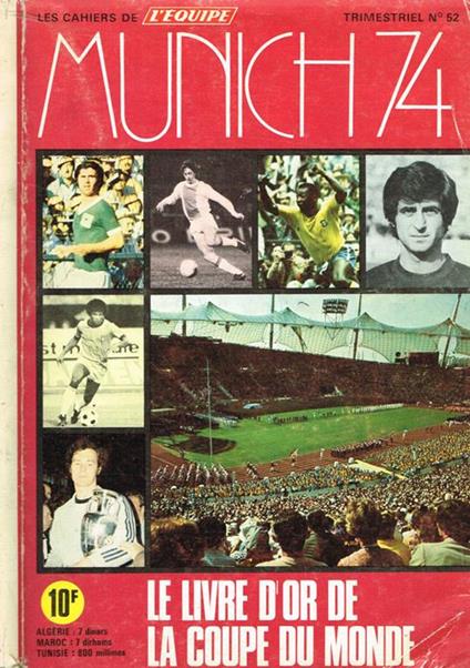 Les Cahiers de L'Equipe n.52. Munich 74. Le livre d'or de la coupe du monde - Jean-Philippe Rethacker - copertina