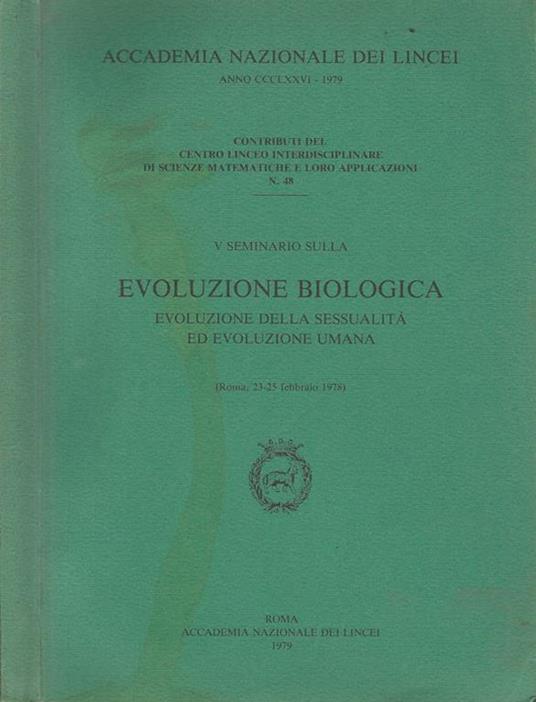 V Seminario sulla Evoluzione Biologica. Evoluzione della sessualità ed evoluzione umana. (Roma, 23-25 febbraio 1978) - copertina