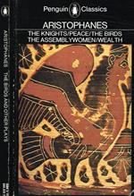 The Knights, Peace, Wealth, The Birds, The Assemblywomen