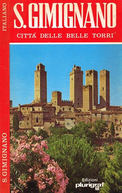 Incontro con San Gimignano, città dalle belle torri. Itinerario storico-artistico della città - Rosella Vantaggi - copertina
