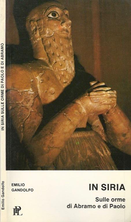 In Siria. Sulle orme di Abramo e di Paolo - Emilio Gandolfo - copertina