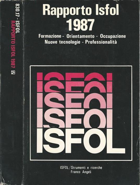Rapporto Isfol 1987. Formazione. Orientamento. Occupazione. Nuove tecnologie. Professionalità - copertina