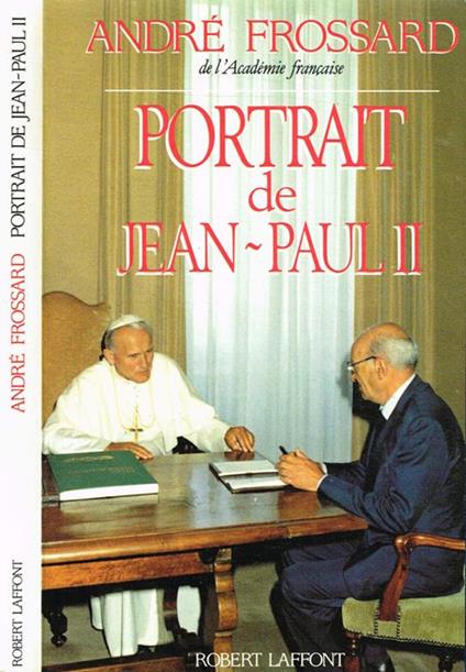 Portrait de Jean-Paul II - André Frossard - copertina