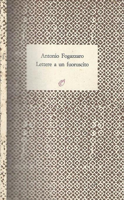 Lettere a un fuoruscito - Antonio Fogazzaro - copertina