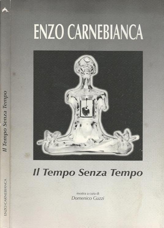 Il tempo senza tempo - Enzo Carnebianca - copertina
