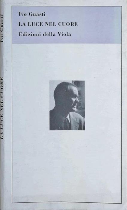 La Luce Nel Cuore - Ivo Guasti - copertina