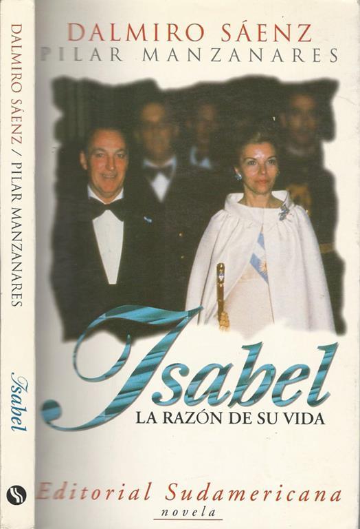 Isabel, la razòn de su vida - Dalmiro Sàenz - copertina