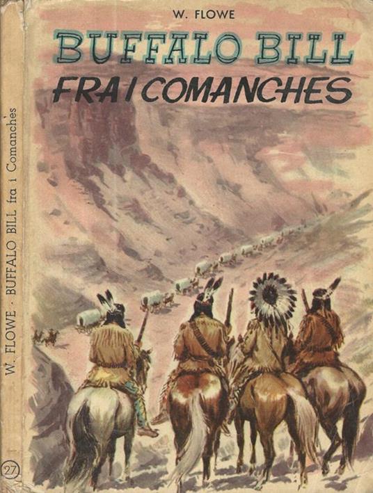 Buffalo Bill fra i Comanches - William Flowe - copertina