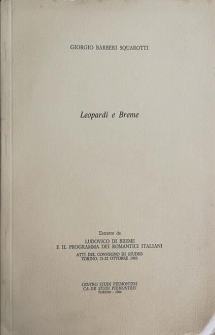 Leopardi E Breme - Giorgio Squarotti Barberi - copertina