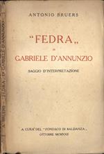 Fedra di Gabriele D' Annunzio. Saggio d' interpretazione