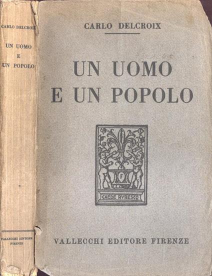 Un uomo e un popolo - Carlo Delcroix - copertina