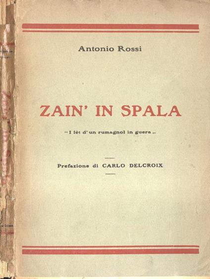 Zain' in spala. i fèt d' un rumagnol in guera - Antonio Rossi - copertina