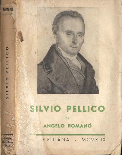 Silvio Pellico - Angelo Romano - copertina