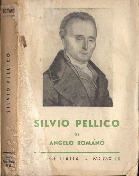 Silvio Pellico - Angelo Romano - copertina