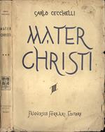 Mater Christi Vol. III. Parte II Tomo II. La vita di Maria nella storia, nella leggenda, nella commemorazione liturgica