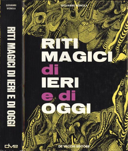 Riti magici di ieri e di oggi - Giovanni Vignola - copertina