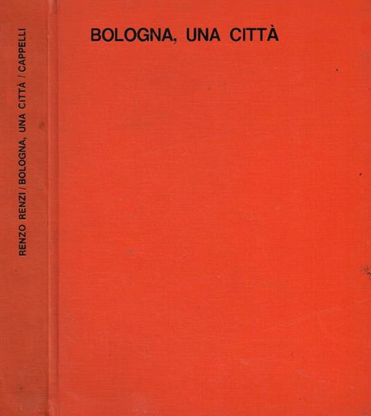 Bologna. Una città - Renzo Renzi - copertina