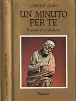 Un minuto per te. Proposte di meditazione