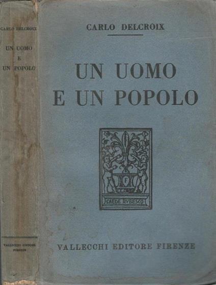 Un uomo e un popolo - Carlo Delcroix - copertina