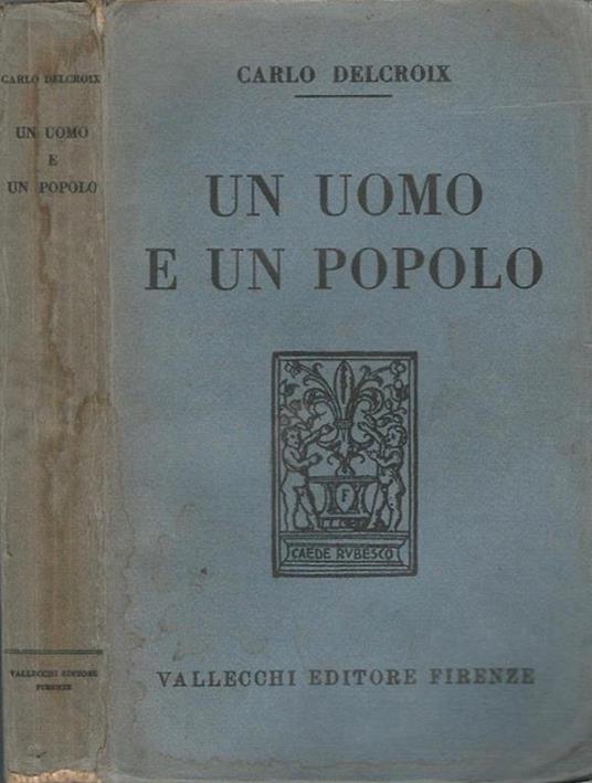 Un uomo e un popolo - Carlo Delcroix - copertina