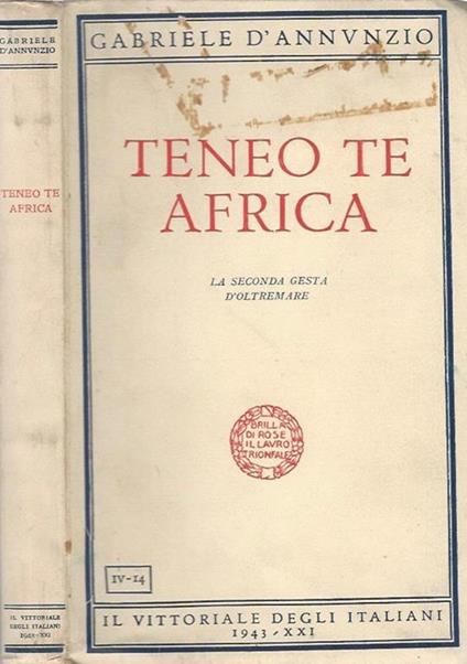 Teneo te Africa. La seconda gesta d'oltremare - Gabriele D'Annunzio - copertina