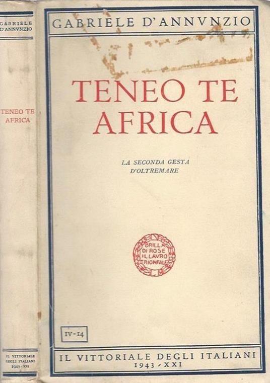 Teneo te Africa. La seconda gesta d'oltremare - Gabriele D'Annunzio - copertina