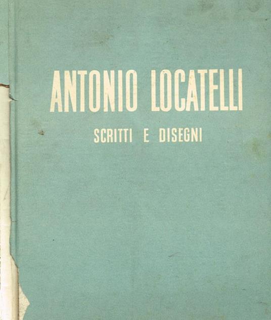 Scritti e disegni - Antonio Locatelli - copertina
