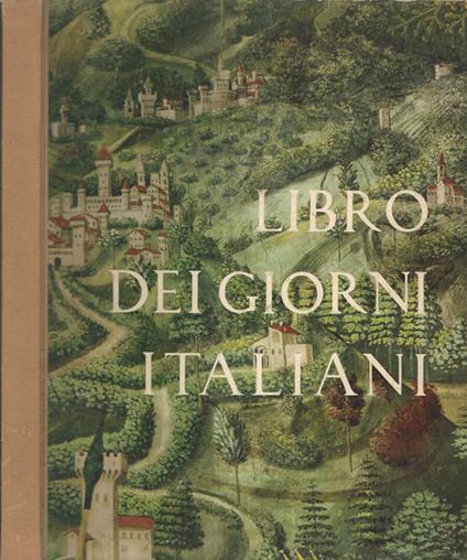 Libro dei giorni italiani. La società del Rinascimento - Alfonso V. Giardini - copertina
