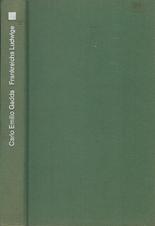 Frankreichs Ludwige - Carlo Emilio Gadda - copertina