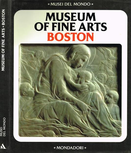 Musei del mondo. Il Museum of Fine Arts di Boston - Giuliana Nannicini - copertina
