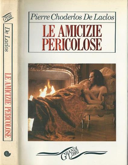 Le amicizie pericolose - Pierre Choderlos de Laclos - copertina