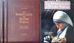 La Spiritualità di Madre Teresa. Vivere, amare, testimoniare