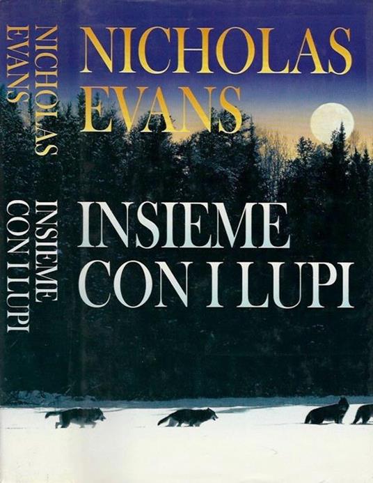 Insieme con i lupi - Nicholas Evans - copertina