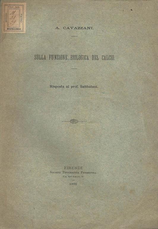 Sulla funzione biologica del calcio. Risposta al prof. Sabbatini - A. Cavazzani - copertina