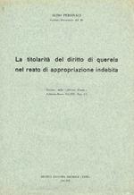 La titolarità del diritto di querela nel reato di appropriazione indebita. Estratto dalla Rivista Penale febbraio-marzo 1941-XIX fasc.n.2-3