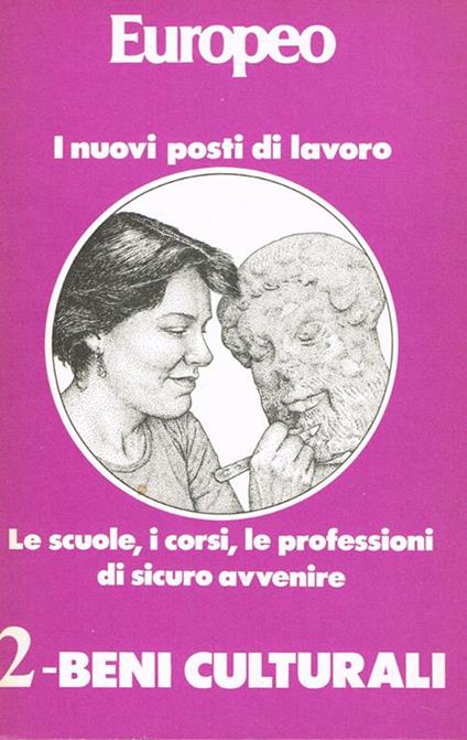 Europeo. I nuovi posti di lavoro. Le scuole, i corsi, le professioni di sicuro avvenire. 2-Beni culturali - copertina