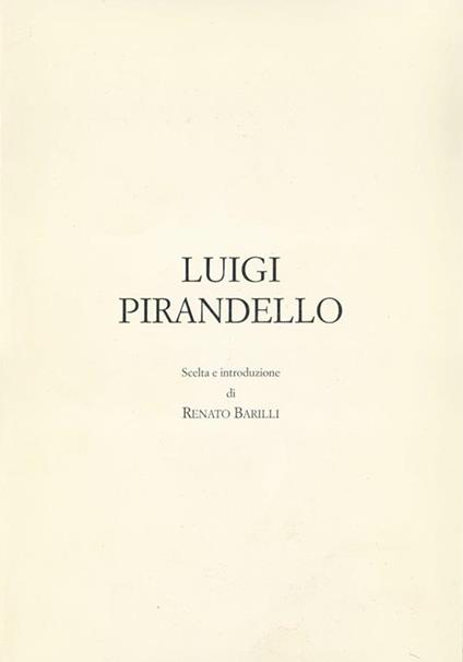 Luigi Pirandello - Renato Barilli - copertina