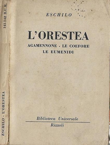 L' Orestea. Agamennone – Le coefore – Le eumenidi - Eschilo - copertina