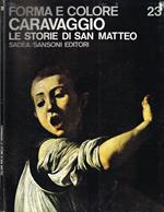 Forma e colore. Caravaggio: le storie di San Matteo