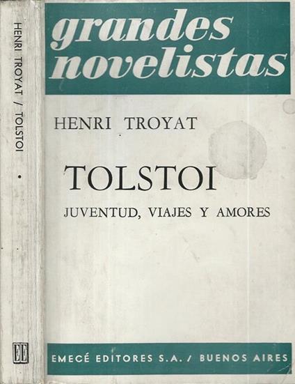 Tolstoi. Juventud, viajes y amores - Henri Troyat - copertina