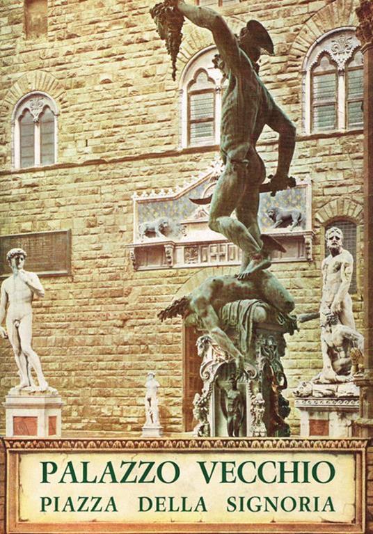 Palazzo vecchio e Piazza della Signoria. Album-itinerario - copertina