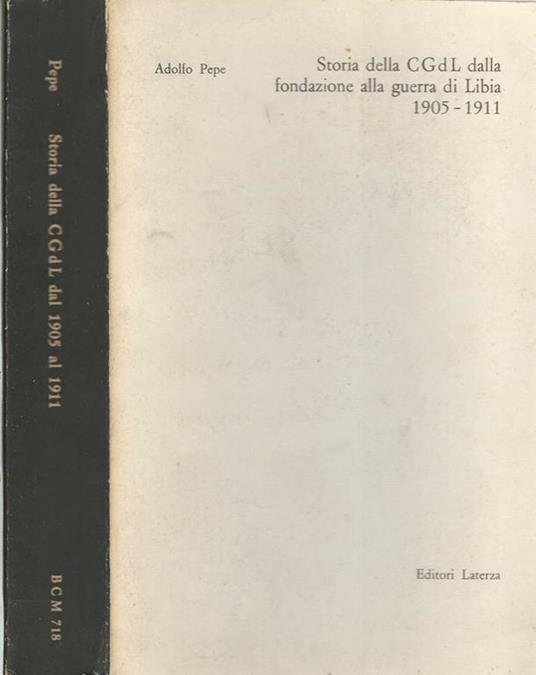 Storia della CgdL della fondazione alla guerra i Libia 1905-1911 - Adolfo Pepe - copertina