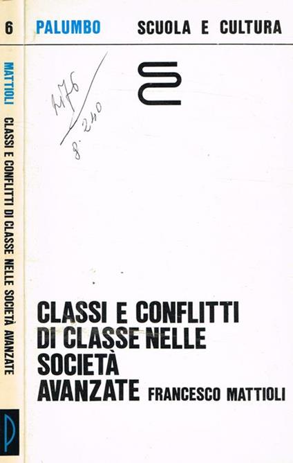 Classi e conflitti di classe nelle società avanzate - Francesco Mattioli - copertina