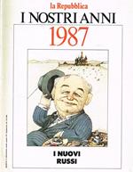 I nostri anni. 1987. I nuovi russi