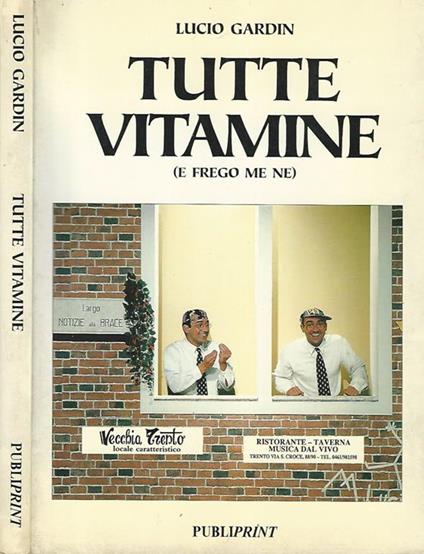 Tutte vitamine (e frego me ne) - Lucio Gardin - copertina