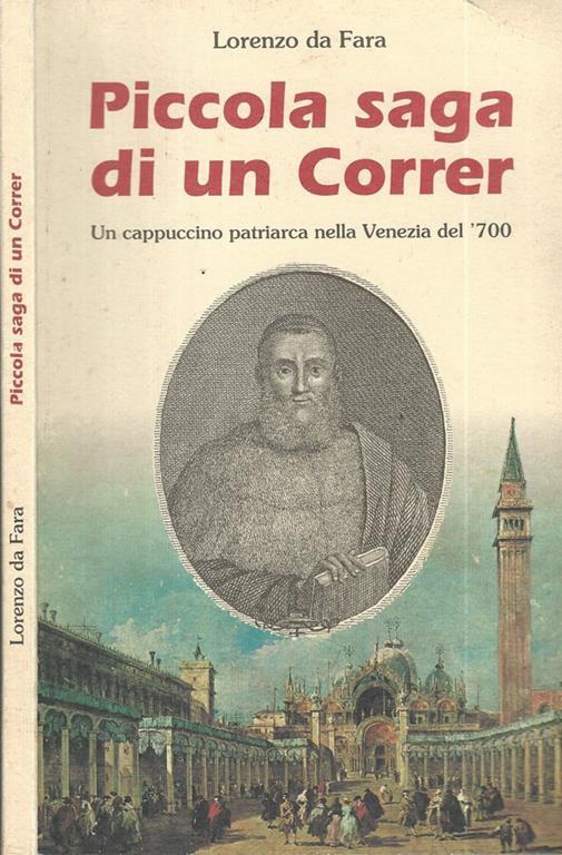 Piccola saga di un Correr. Un cappuccino patriarca nella Venezia del '700 - Lorenzo da Fara - copertina