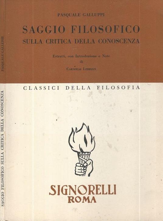 Saggio filosofico sulla critica della conoscenza. Estratti, con Introduzione e Note di Carmelo Librizzi - Pasquale Galluppi - copertina