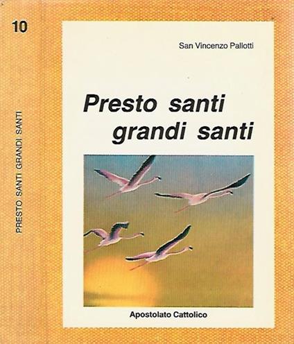 Presto santi grandi santi - copertina