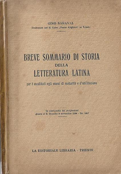 Breve sommario di storia della letteratura latina. per i candidati agli esami di maturità e d’abilitazione - Gino Saraval - copertina