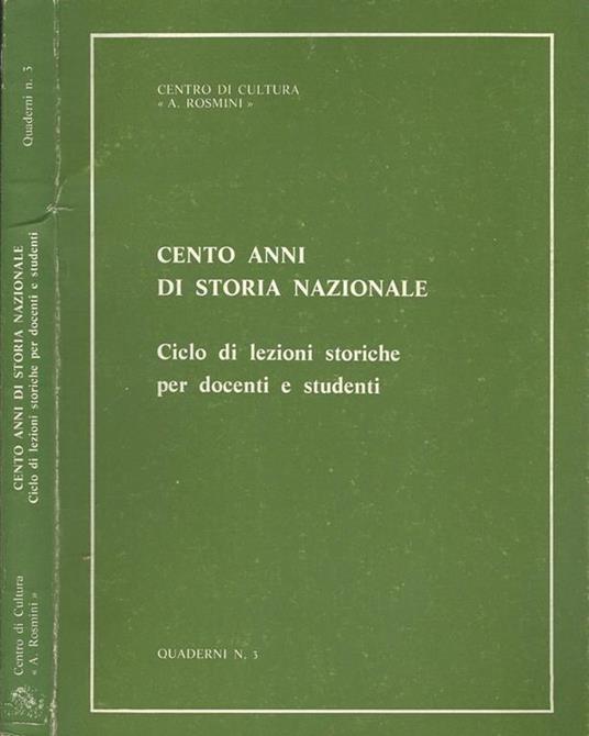 Cento anni di storia nazionale. Assetti istituzionali, idee, forze sociali, forme produttive, movimenti di massa nell'Italia postunitaria - copertina